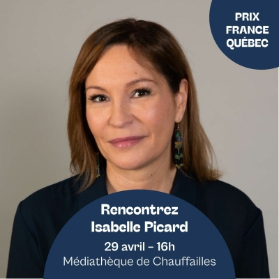 Prix France Québec : rencontre avec Isabelle Picard
