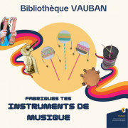 Fabriques tes instruments de musique